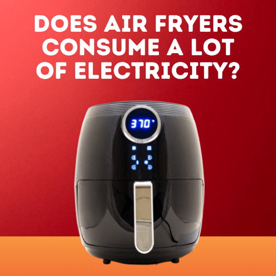 does air fryer use a lot of electricity